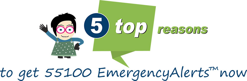 5 top reasons to get 55100 EmergencyAlerts now