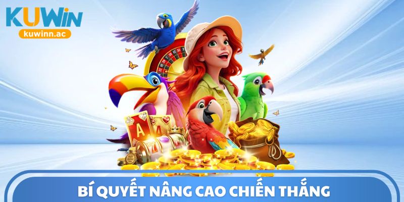 Bí quyết nâng cao chiến thắng