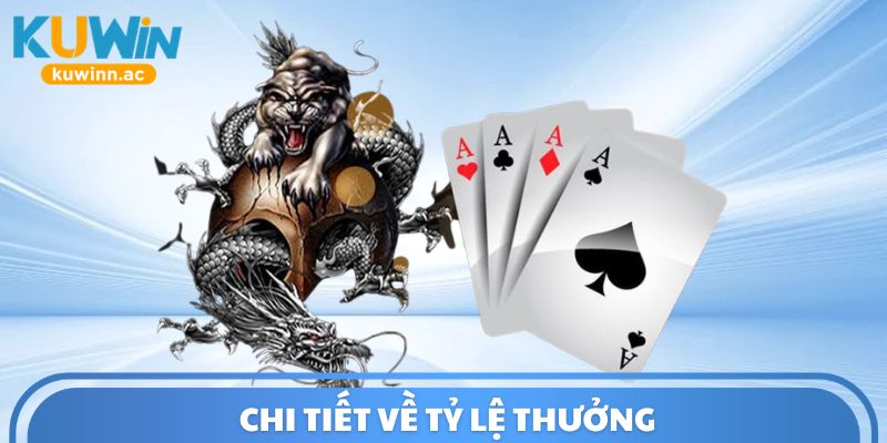 Chi tiết về tỷ lệ thưởng
