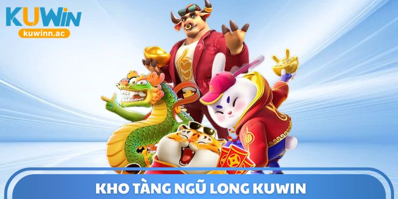Kho Tàng Ngũ Long Kuwin