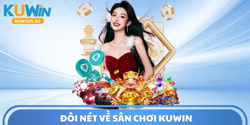 Đôi nét về sân chơi Kuwin