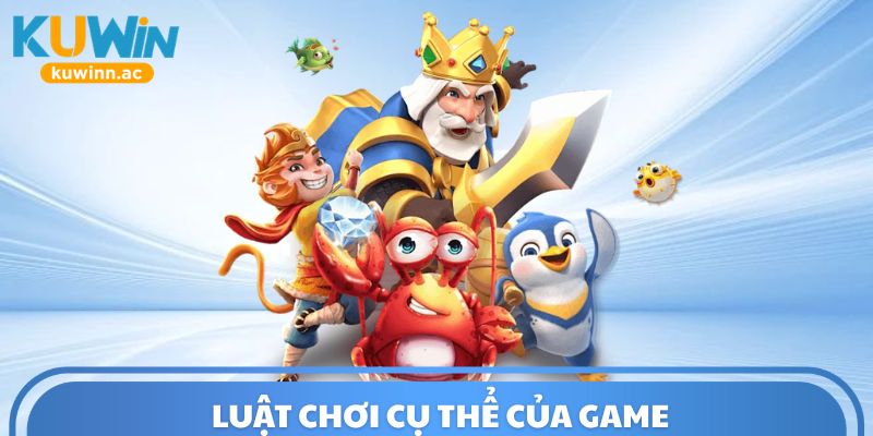 Luật chơi cụ thể của game