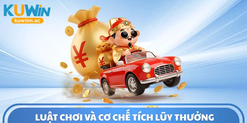 Luật chơi và cơ chế tích lũy thưởng
