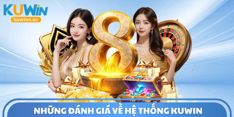 Những đánh giá về hệ thống Kuwin
