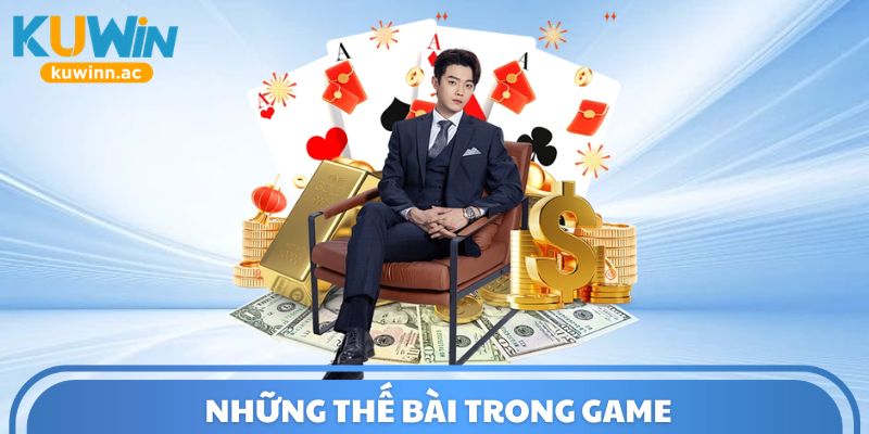 Những thế bài trong game