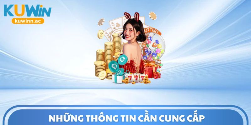 Những thông tin cần cung cấp