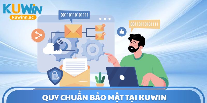 Quy chuẩn bảo mật tại Kuwin